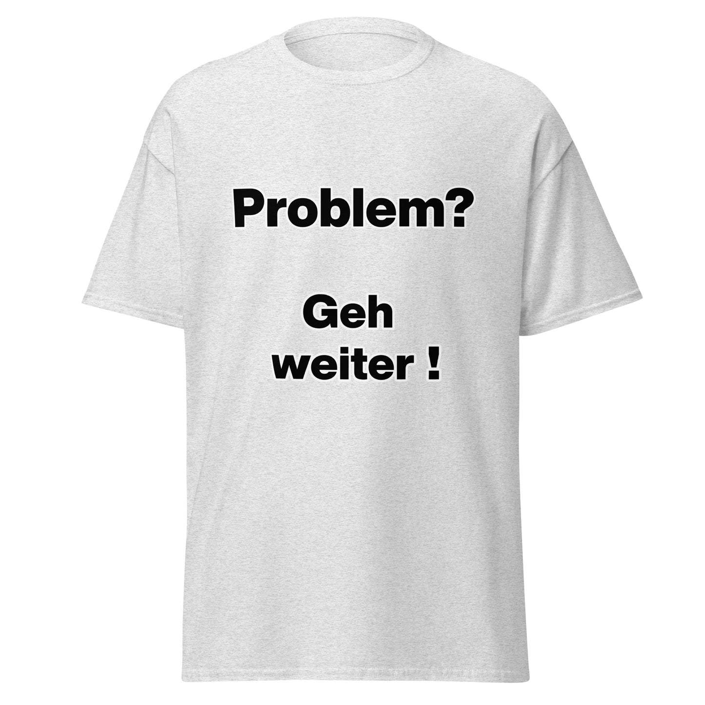 T-Shirt - Problem geh weiter