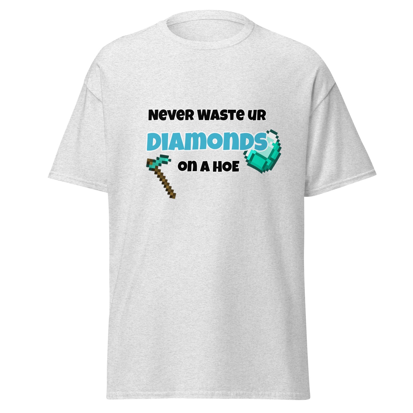 T-Shirt - Never spend ur diamonds on a hoe