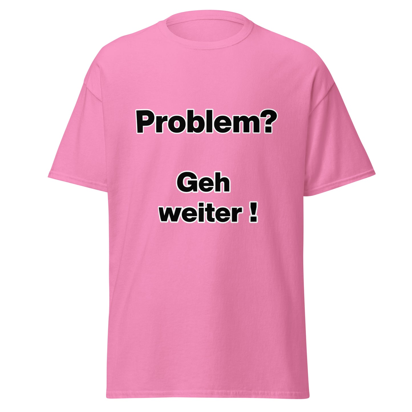 T-Shirt - Problem geh weiter