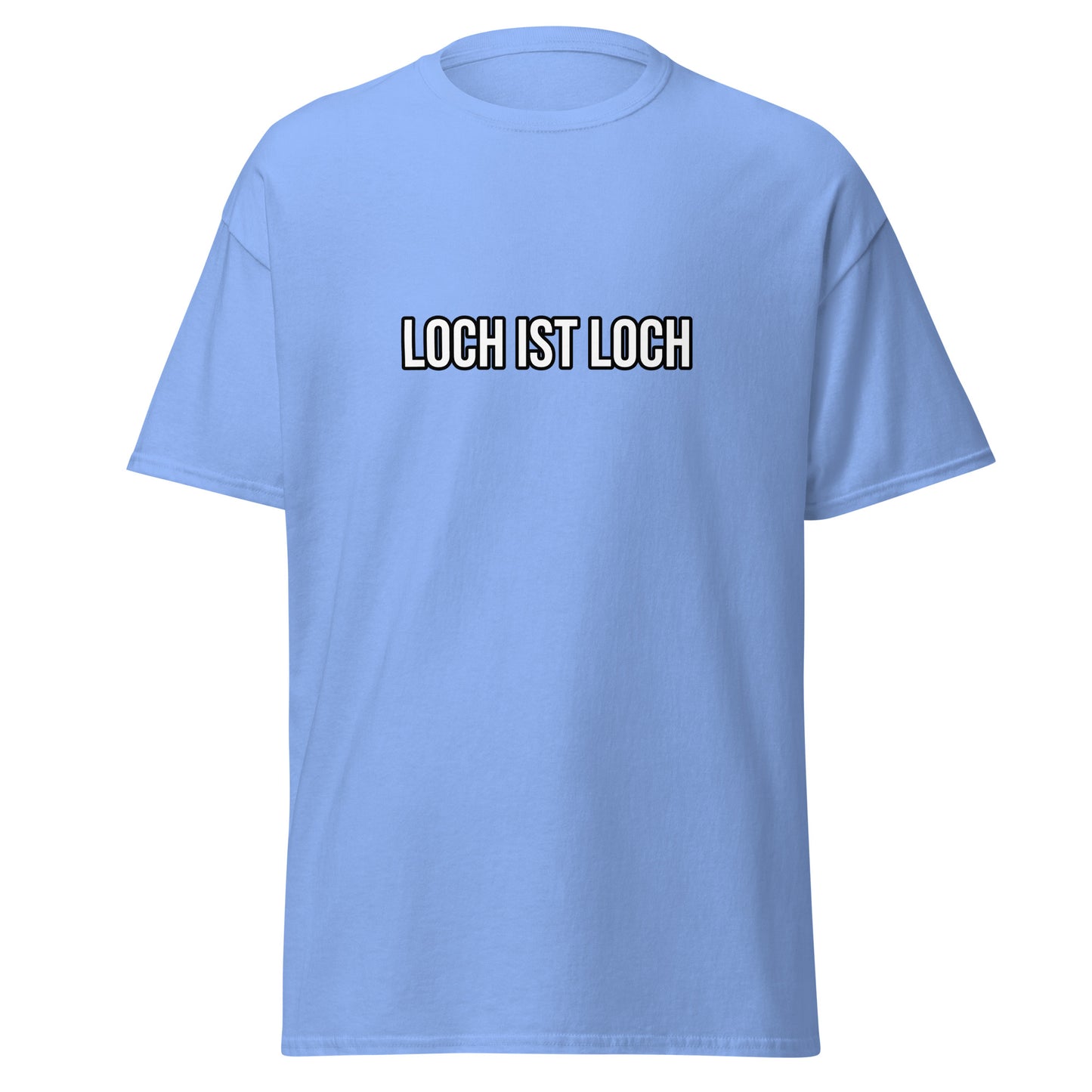 T-Shirt - Loch ist Loch