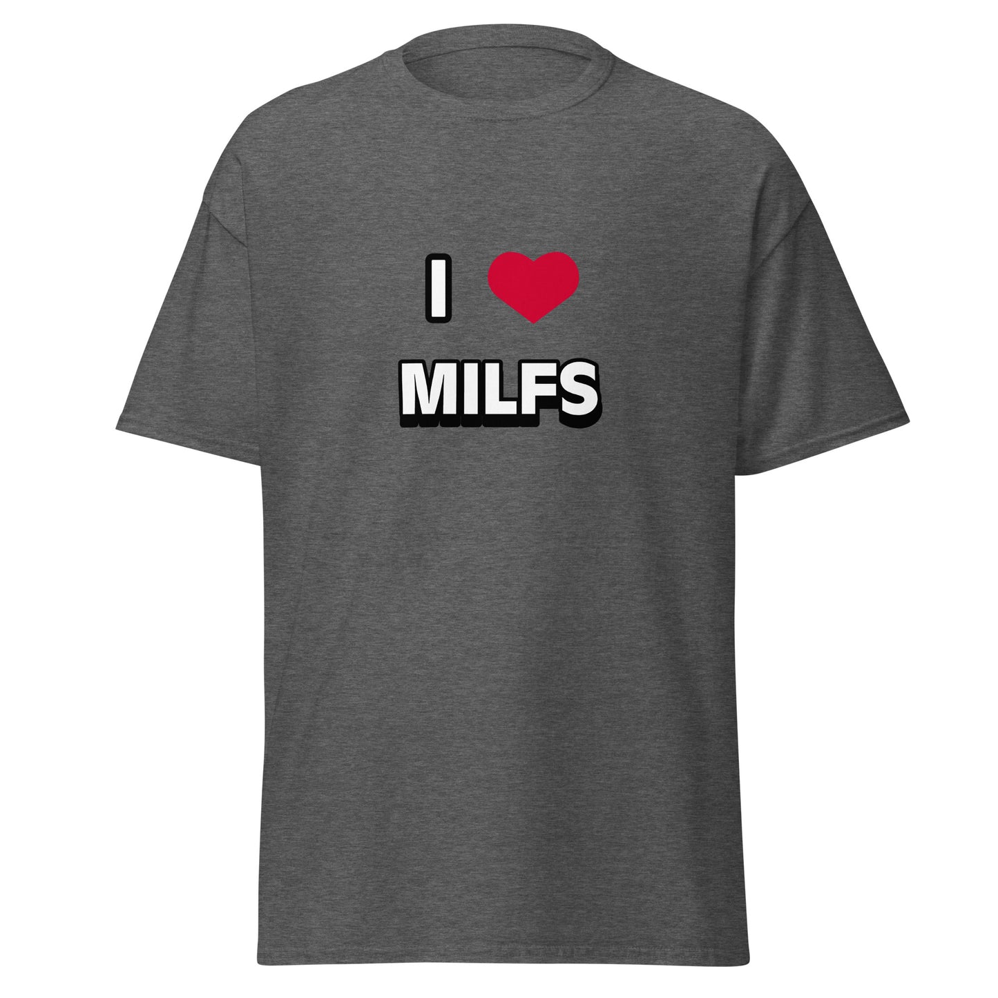 T-Shirt - I <3 Milfs