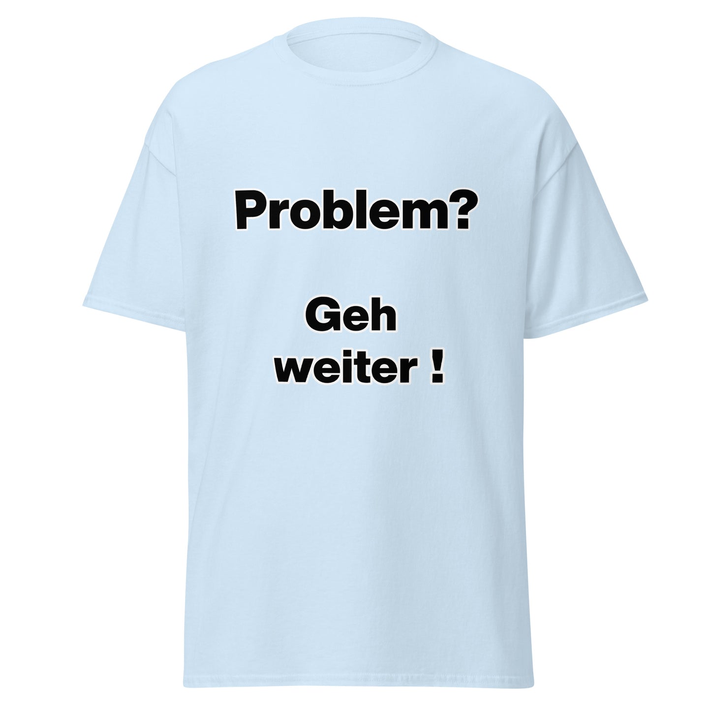 T-Shirt - Problem geh weiter