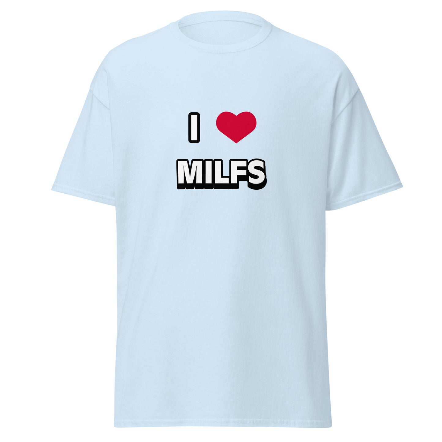 T-Shirt - I <3 Milfs