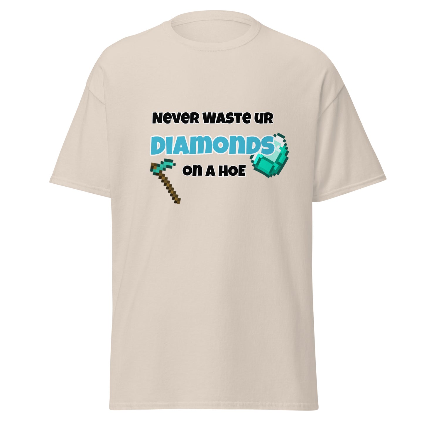 T-Shirt - Never spend ur diamonds on a hoe