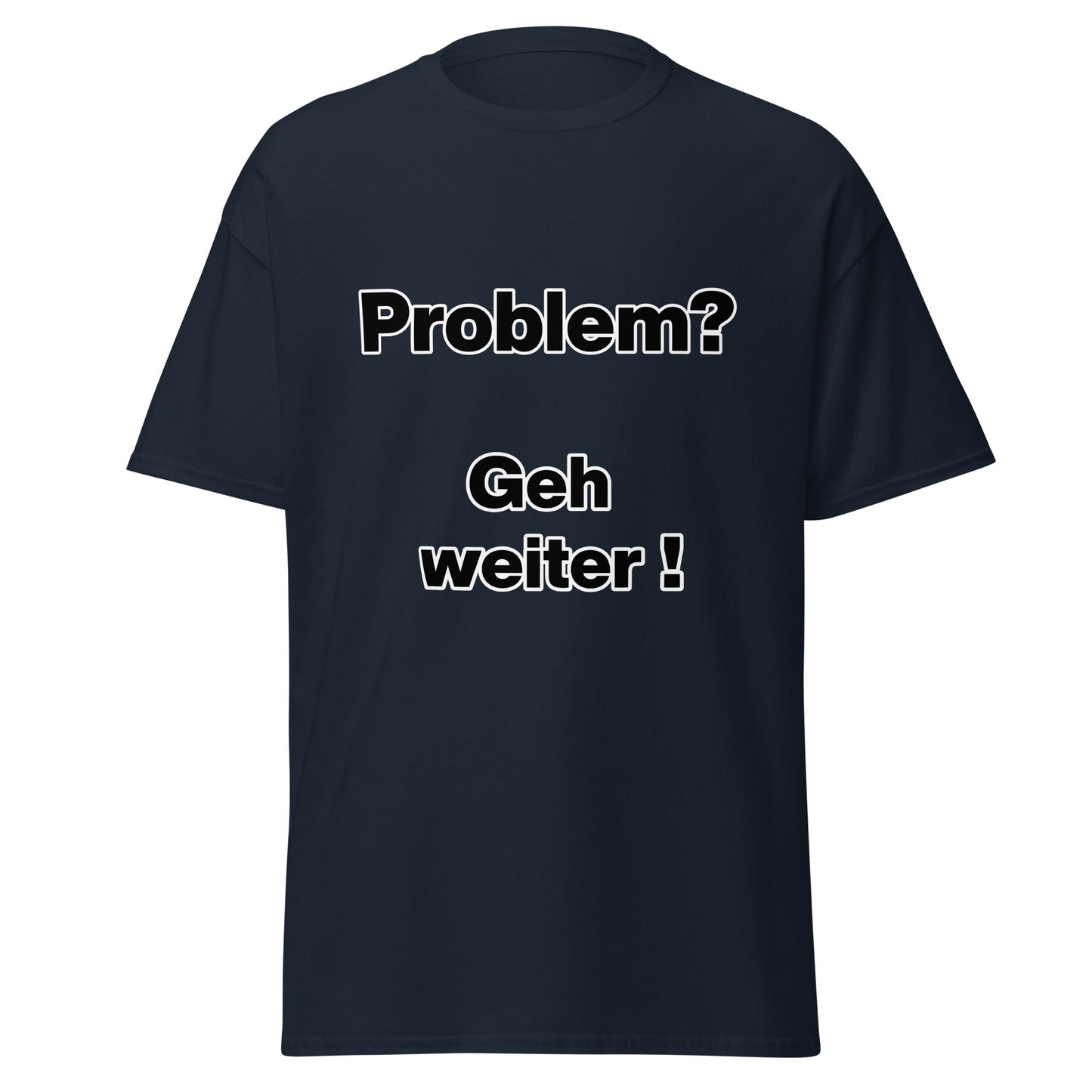 T-Shirt - Problem geh weiter