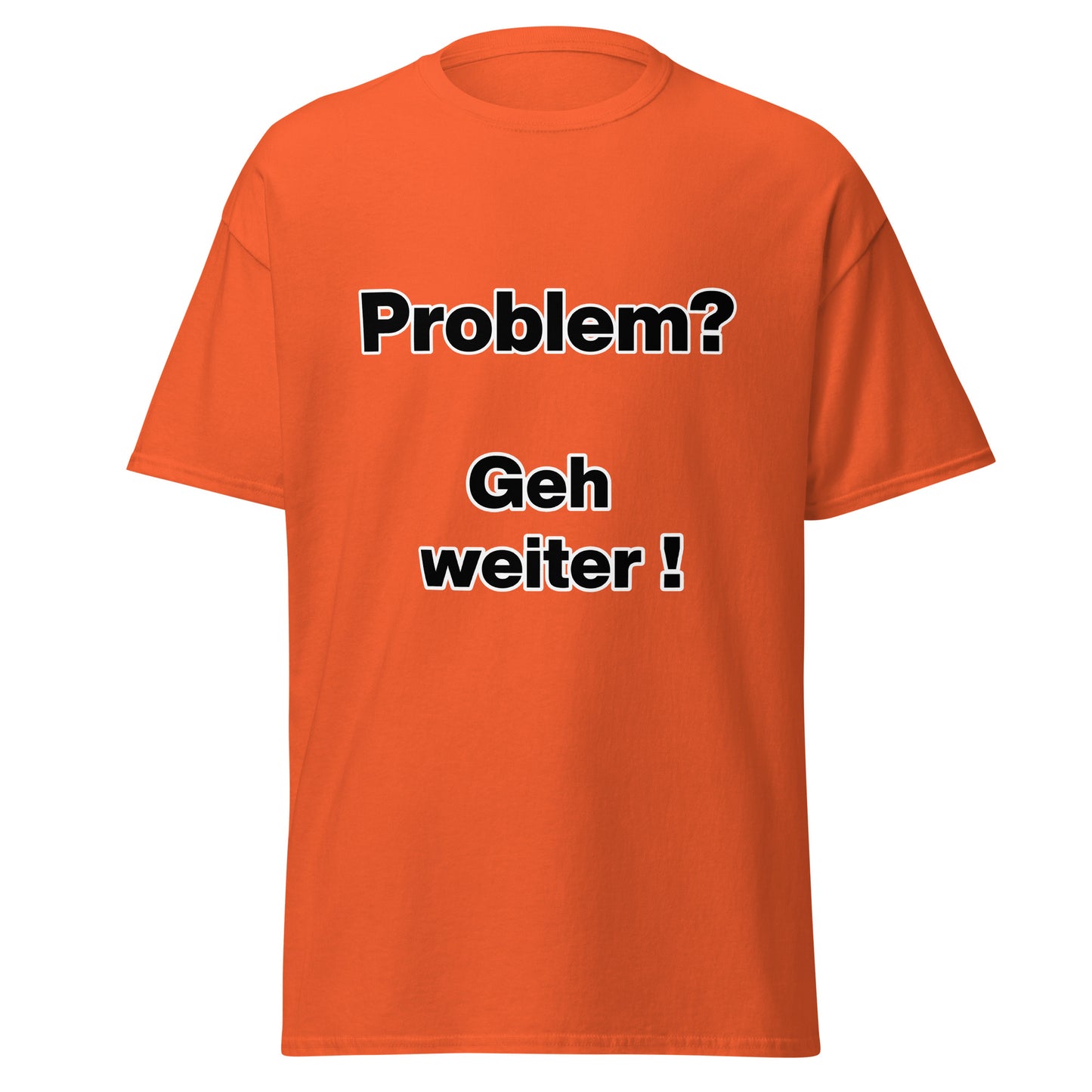 T-Shirt - Problem geh weiter