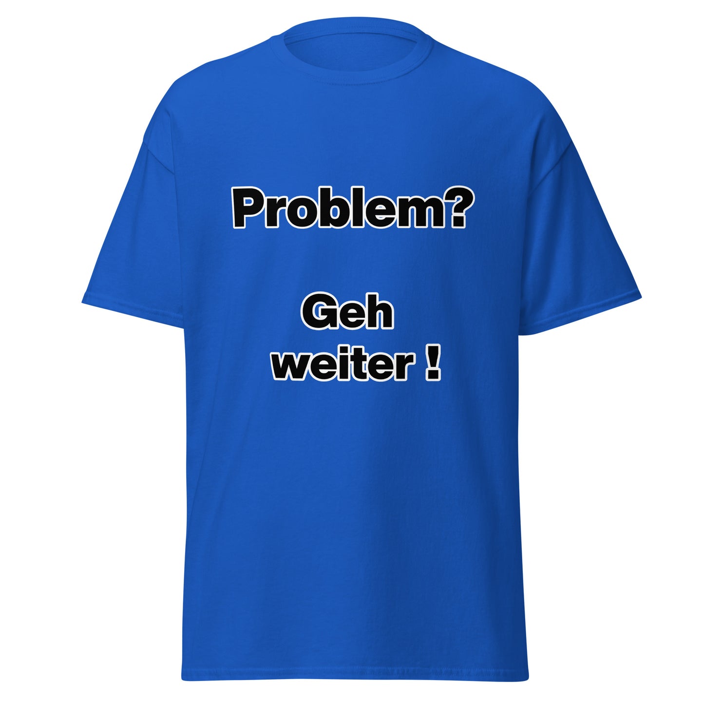 T-Shirt - Problem geh weiter