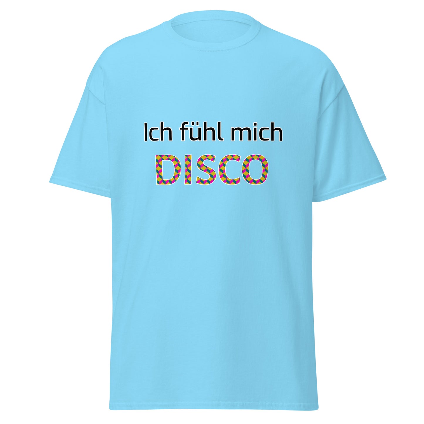 T-Shirt - Ich fühl mich Disco