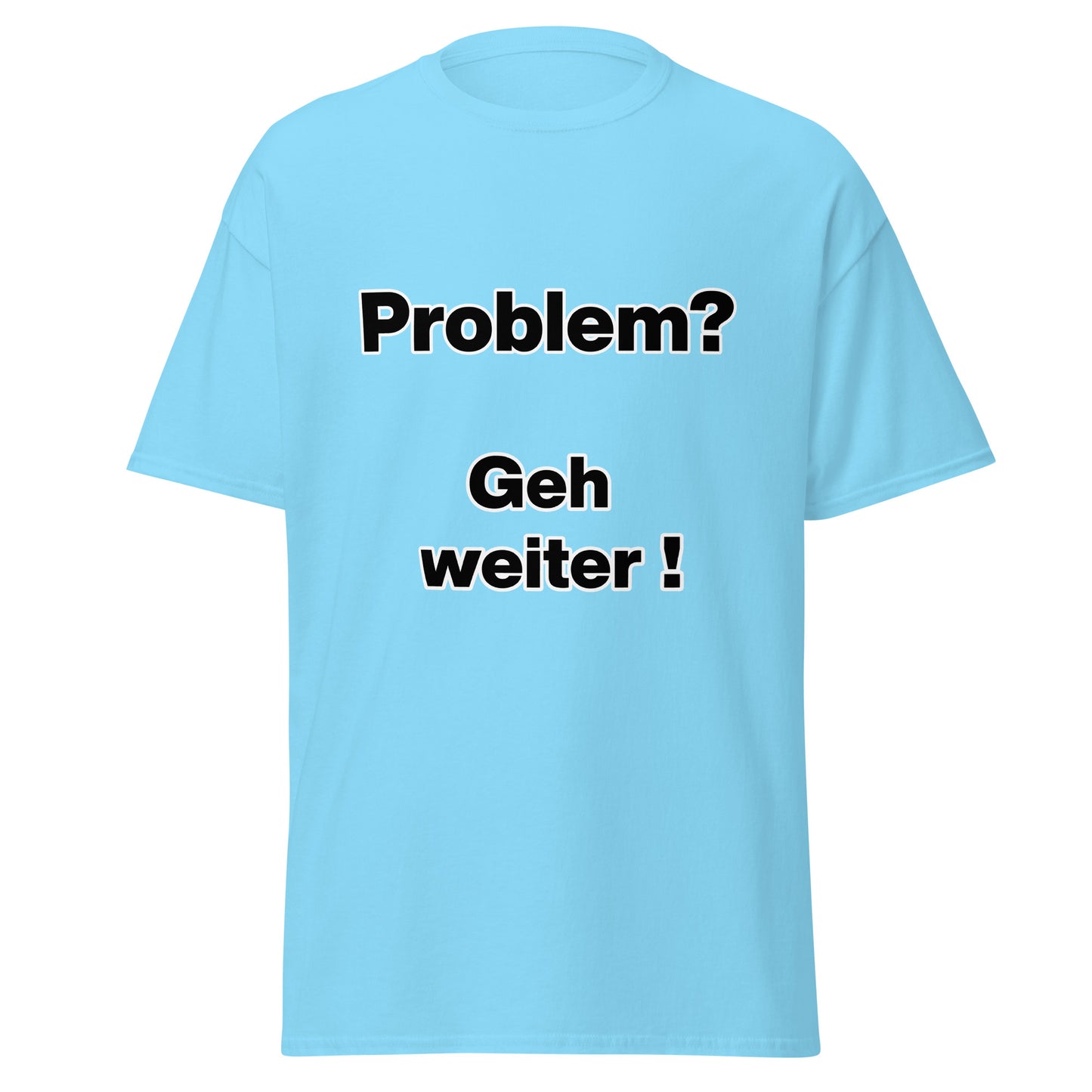 T-Shirt - Problem geh weiter