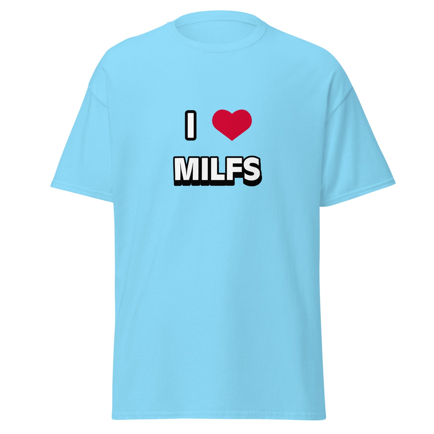 T-Shirt - I <3 Milfs