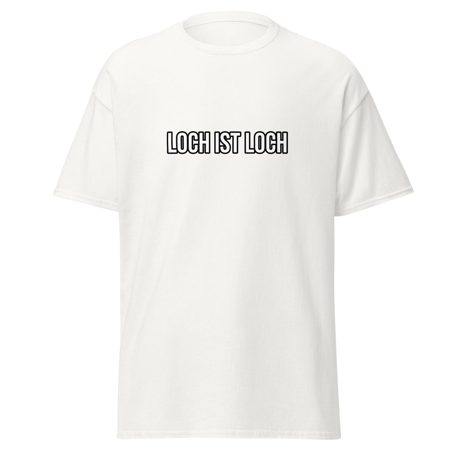 T-Shirt - Loch ist Loch