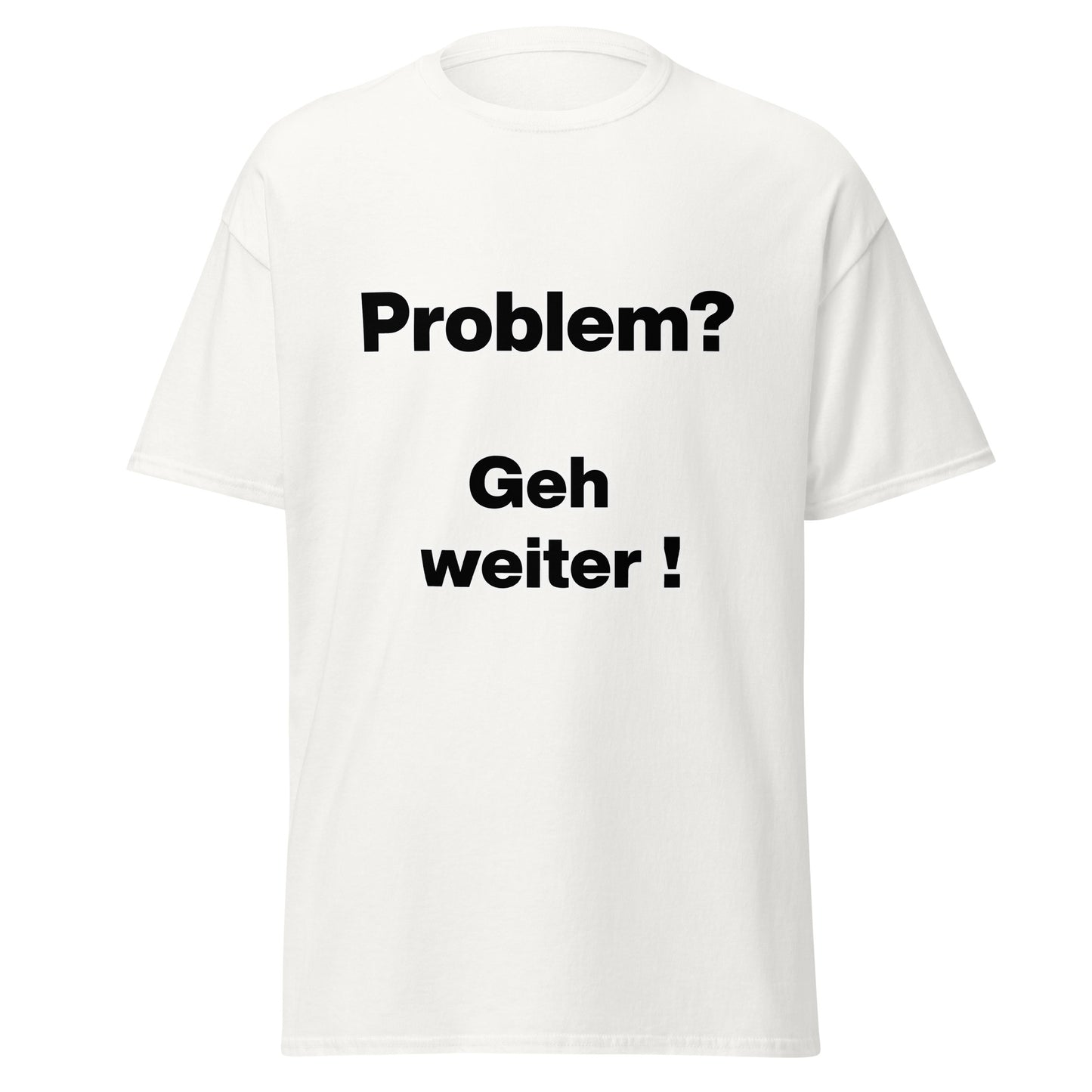 T-Shirt - Problem geh weiter