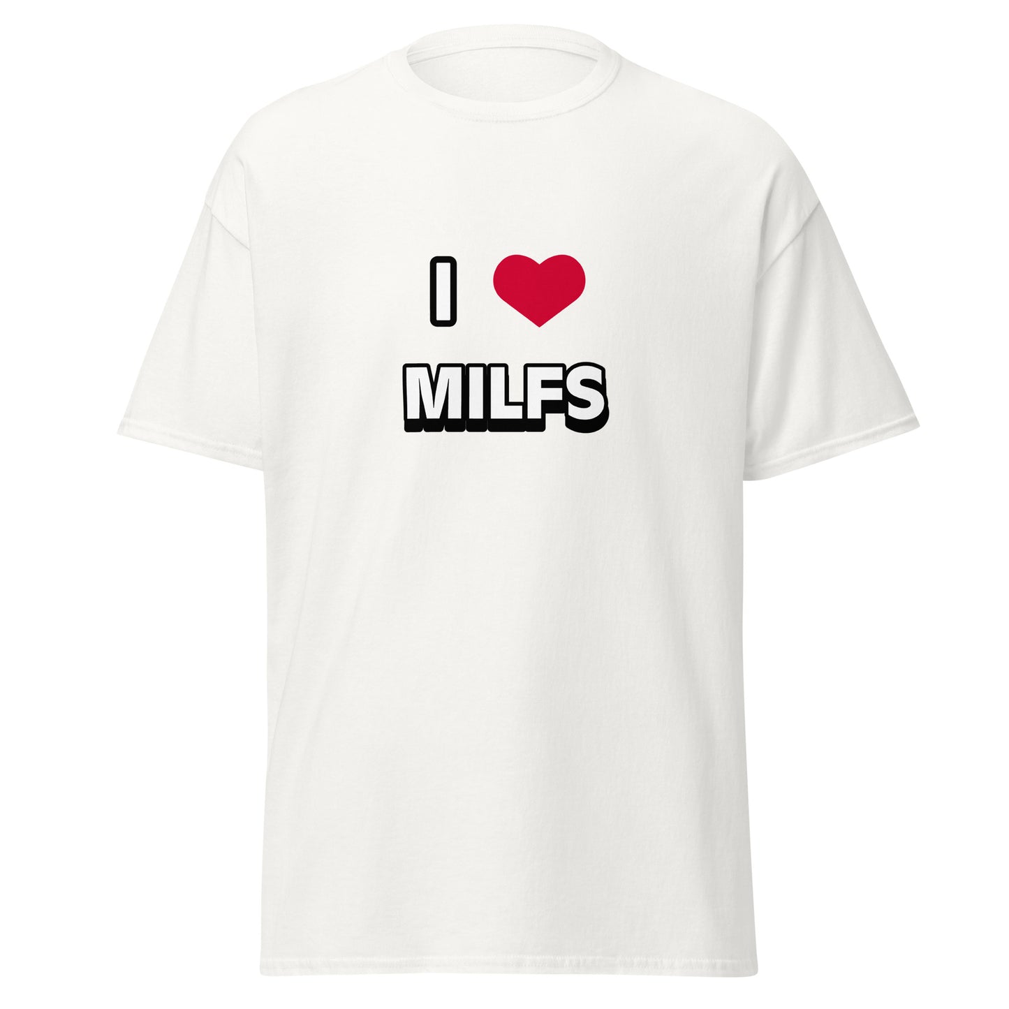 T-Shirt - I <3 Milfs